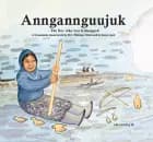 Aanngannguujuk - The Boy was Kidnapped af H.C. Petersen