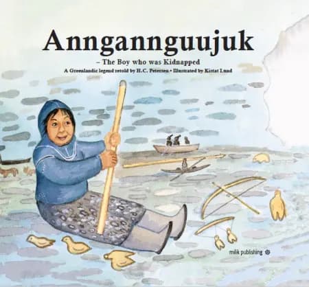 Aanngannguujuk - The Boy was Kidnapped af H.C. Petersen