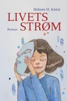Livets strøm af Debora H. Kleist