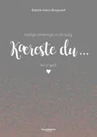 Kæreste du ... af Bolette Ilskov Borgvardt