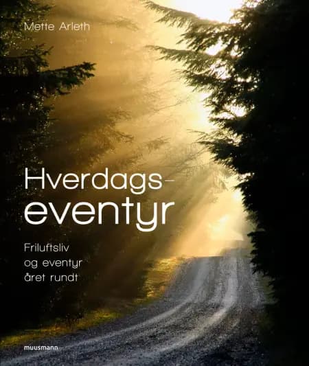 Hverdagseventyr af Mette Arleth