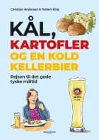 Kål, kartofler og en kold kellerbier af Christian Andersen og Torben Kitaj