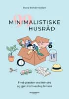 99 minimalistiske husråd af Maria Rohde Madsen
