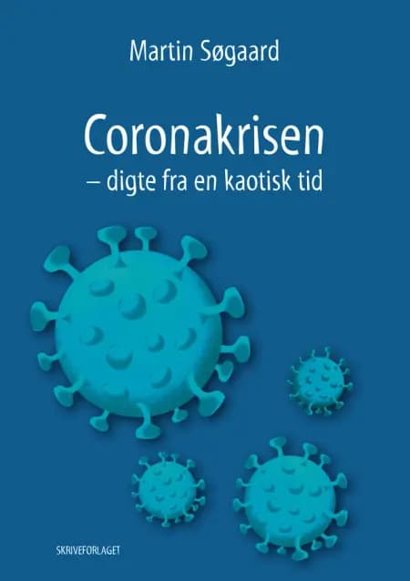 Coronakrisen - digte fra en kaotisk tid af Martin Søgaard