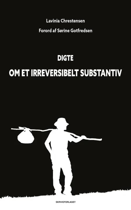 Digte om et irreversibelt substantiv af Lavinia Chrestensen