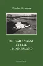 Der var engang et sted i Himmerland af Erling Boe Christensen