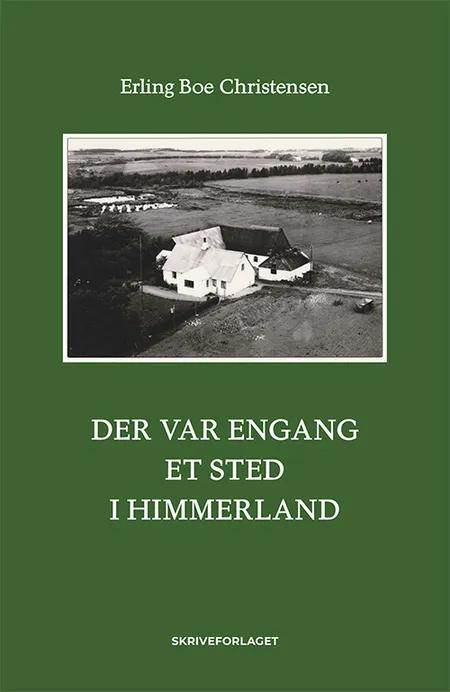 Der var engang et sted i Himmerland af Erling Boe Christensen