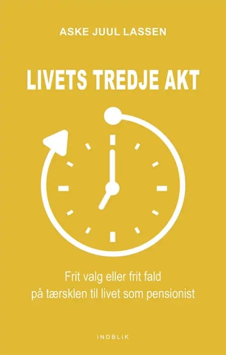 Livets tredje akt af Aske Juul Lassen
