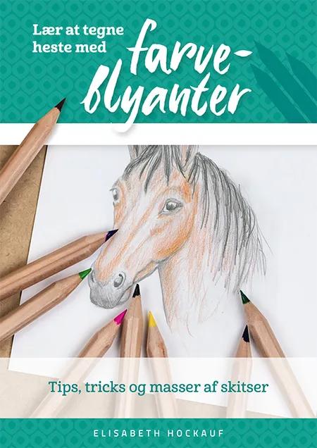 Lær at tegne heste med farveblyanter af Elisabeth Hockauf