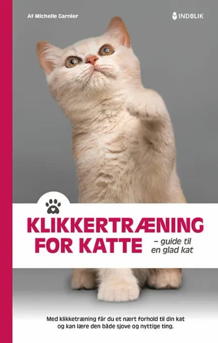Klikkertræning for katte af Michelle Garnier