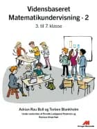 Vidensbaseret Matematikundervisning 2 af Adrian Rau Bull og Torben Blankholm