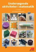 Undersøgende aktiviteter i matematik af Anne Haugaard Skovsgaard