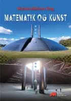 Matematikkens dag - Matematik og kunst af Medlemmer af Danmarks Matematiklærerforening