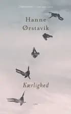 Kærlighed af Hanne Ørstavik