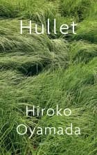 Hullet af Hiroko Oyamada