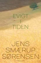 Evigt i tiden af Jens Smærup Sørensen