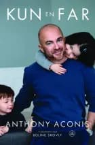 KUN EN FAR af Anthony Aconis og Boline Skovly