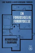 En Forudsigelig Forbrydelse af Line Vaaben og Asser Hedegård Thomsen