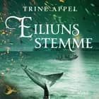 Eiliuns stemme af Trine Appel