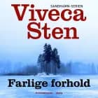 Farlige forhold af Viveca Sten