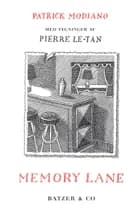 Memory Lane af Patrick Modiano og Pierre Le-Tan (ill.)
