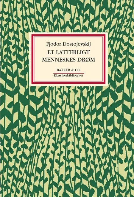 Et latterligt menneskes drøm af F. M. Dostojevskij