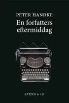 En forfatters eftermiddag af Peter Handke