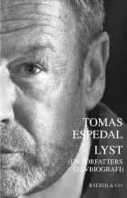 Lyst (En forfatters selvbiografi) af Tomas Espedal