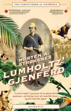Lumholtz' gjenferd af Morten A. Strøksnes