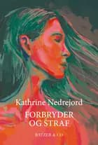 Forbryder og straf af Kathrine Nedrejord