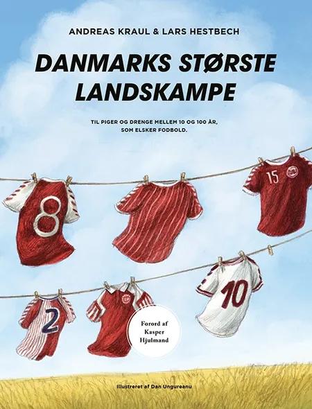 Danmarks Største Landskampe af Lars Hestbech