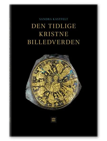 Den tidlige kristne billedverden af Sandra Kastfelt