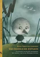Das Hässliche Entlein af Hans Christian Andersen og genfortalt af Clara Wedersøe Strunge