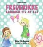 Frederikke kommer til at slå af Rikke Ella Andrup