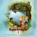 Superkræfter 1 af Ulrika Louisa Bjerregaard og Clara Amalie Bjerregaard