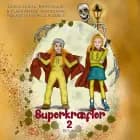 Superkræfter 2 af Ulrika Louisa Bjerregaard og Clara Amalie Bjerregaard