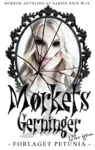 Mørkets Gerninger går igen af Sabine Hein, Freddy E. Silva, Gry Oustrup, Karina Sund, C. Olsen, Helle Jakobsen, Maria Pilh Bengtsen, AJ Weida, C. C. Thybro og Pernille Thorenfeldt