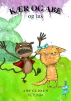 Kær og Abe og lus af Ane Gudrun