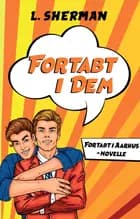 Fortabt i dem af L. Sherman