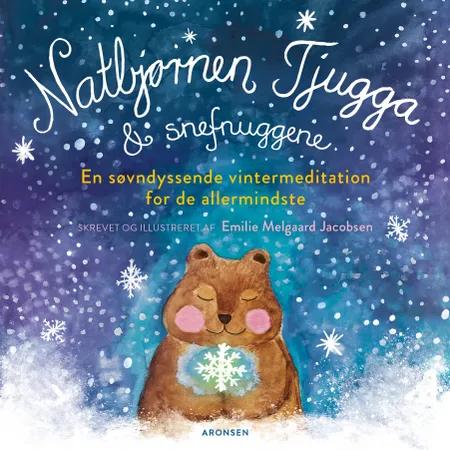 Natbjørnen Tjugga og snefnuggene af Emilie Melgaard Jacobsen