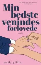 Min bedste venindes forlovede af Emily Giffin