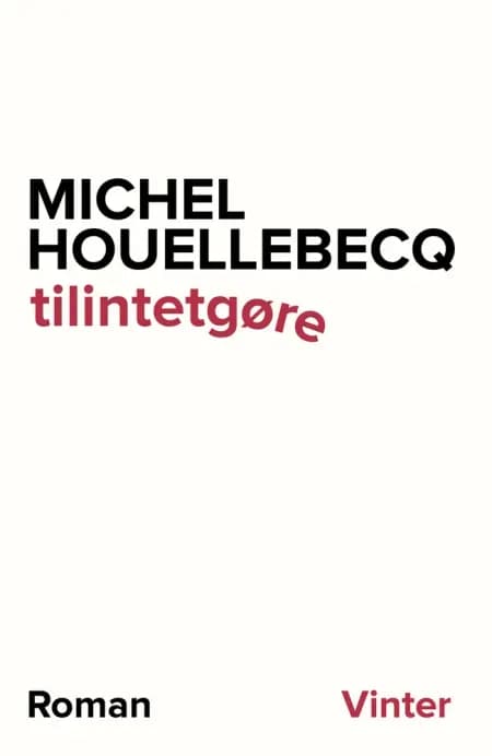 tilintetgøre af Michel Houellebecq