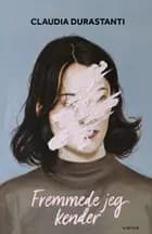 Fremmede jeg kender af Claudia Durastanti