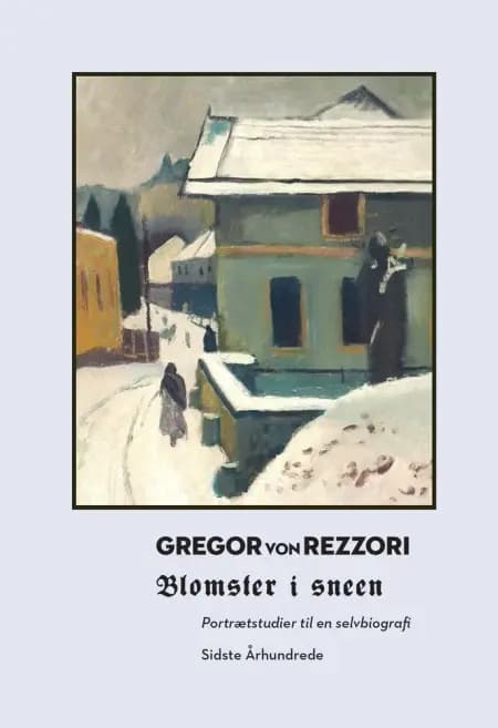Blomster i sneen af Gregor von Rezzori