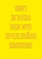 Den nye spejltrådskaserne af Cecilie Lind