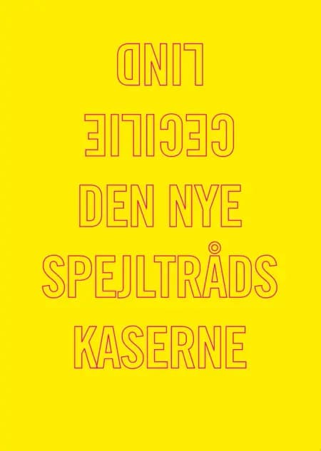 Den nye spejltrådskaserne af Cecilie Lind