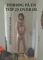 Forsøg på en top 25 over øl af Jonas Okholm Jensen