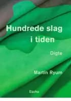 Hundrede slag i tiden af Martin Ryum
