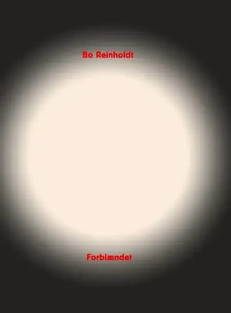 Forblændet af Bo Reinholdt
