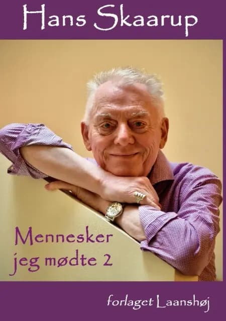 Mennesker jeg mødte. Bind 2 - Musikfolk, operasangere af Hans Skaarup